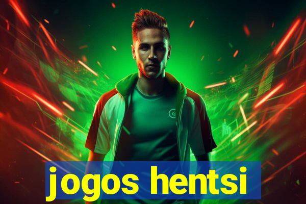 jogos hentsi